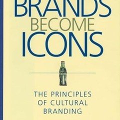 ✔️ [PDF] Download How Brands Become Icons: The Principles of Cultural Branding by  D. B. Holt