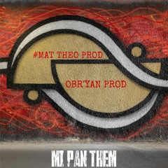 #MAT THEO PROD X OBR'YAN PROD - MII PAN THEM