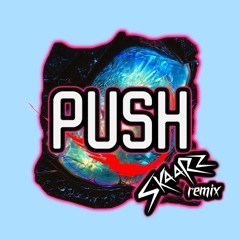 Skrillex, Hamdi, TAICHU & OFFAIAH - Push (SkaaRz Remix)