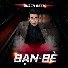 Quách Beem - BẠN & BÈ 2024 - DJ Billion