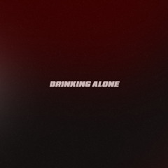 Drinking Alone