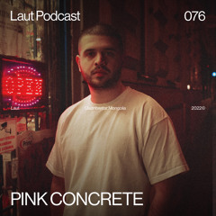 PODCAST #076 - PINK CONCRETE
