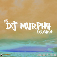 Dj Murphy - September 2025 (Podcast 135)