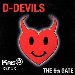 D - Devils - The 6th Gate - Dance With The Devil (KrisP Remix)