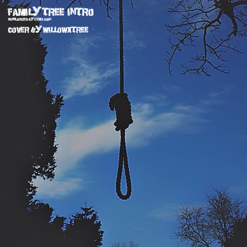 Stream Family Tree Intro Ethel Cain Cover By WillowxTree Listen stream-family-tree-intro-ethel-cain-cover-by-willowxtree-listen
