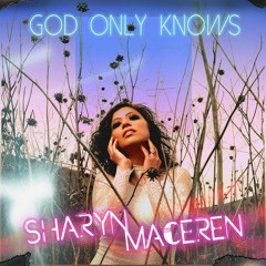 Sharyn Maceren - God Only Knows (Starla and Vega's Kingdom Mix)