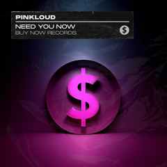 Pinkloud - Need You Now