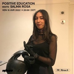 Positive Education invite Salma Rosa - 15 Avril 2022