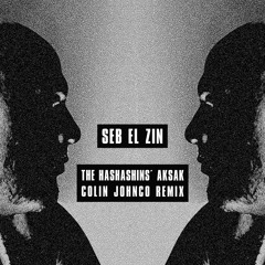 Premiere: Seb El Zin - The Hashashins Aksak (Colin Johnco Remix) | THISBE Recordings