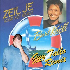 Bart Kaell - Zeil Je Voor Het Eerst (Guy Tallo Remix)
