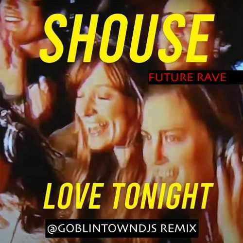 Shouse - Love tonight (Future Rave remix - extended ver)