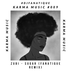Zubi feat Anatu - Sugar (Fanatique Extended remix) Free Download
