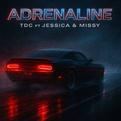 Adrenaline Ft Jessica & Missy