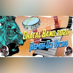 Chatal Band 2020 Remix By Dj Vicky