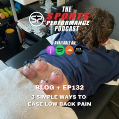 EP132: “3 Simple Ways To Ease Low Back Pain”