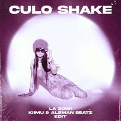 La Zowi - Culo Shake (kiimu X Aleman Beatz edit)