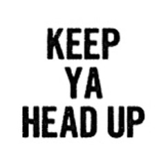 Keep ya head up (Prod. Loko La’Flare)