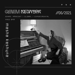 QENEM PODCAST  - mit masha kashyna [ //06/2021 ]