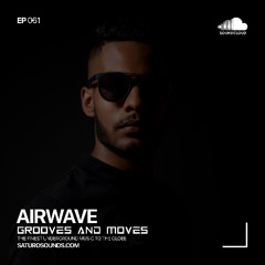 Grooves and Moves 061 | Airwave