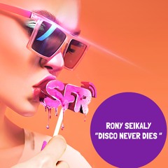 Rony Seikaly Sugar Free: Disco Never Dies