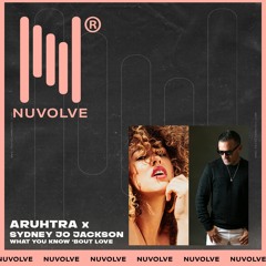 Aruhtra x Sydney Jo Jackson - What You Know 'Bout Love