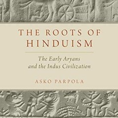 FREE EBOOK ☑️ The Roots of Hinduism: The Early Aryans and the Indus Civilization by