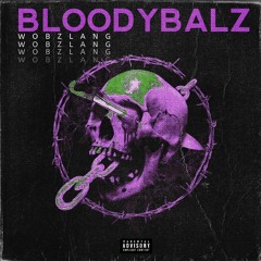 Wobzlang - Bloodybalz