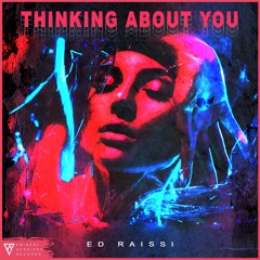 Ed Raissi - Thinking About You (Radio Edit)