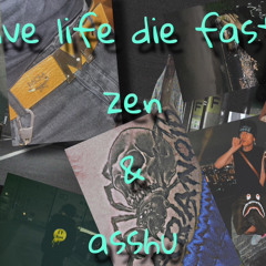 live life die fast (merry zen&asshu)