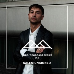 Adroit Podcast Series #100 - Salem Unsigned