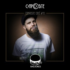 Composite Café #CC11 BADJOKES Guest Mix