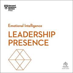 free EBOOK 📰 Leadership Presence: HBR Emotional Intelligence Series by  Harvard Busi