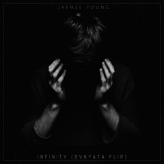 Jaymes Young - Infinity (Svnyata Flip) [FREE DL]