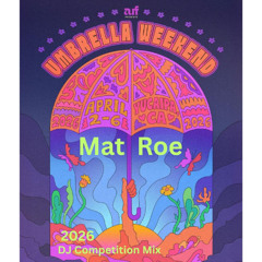 UMBRELLA WEEKEND 2026 Mix Competition - Mat Roe