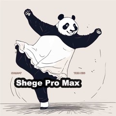 Shege pro Max - With Spirit-T