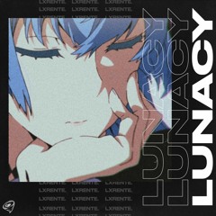 LXRENTE - LUNACY