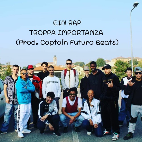 Ein Rap - Troppa importanza (Prod. Captain Futuro Beats)