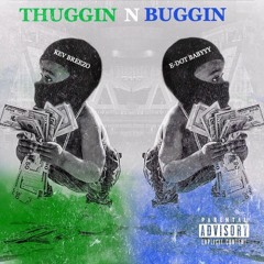 Edot Baby - Thuggin N Buggin' ft Kev Breezo