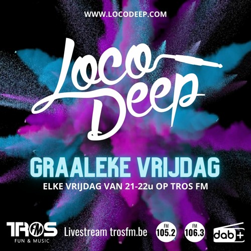 Graaleke Vrijdag - EP55 - Loco Deep - TROS FM - 10/05/2024