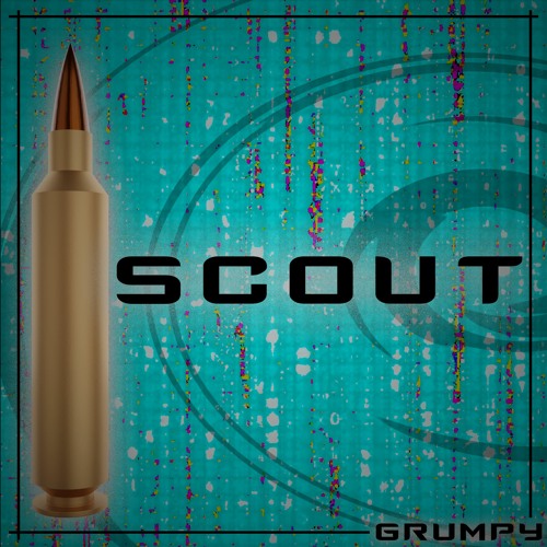 GRUMPY - SCOUT (FREE DOWNLOAD)