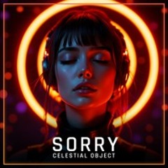 Celestial Object - Sorry