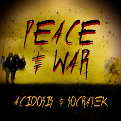 Socratek & Acidosis - Peace and War
