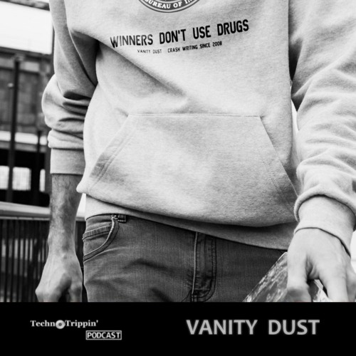 TechnoTrippin' Podcast 106 - VANITY DUST