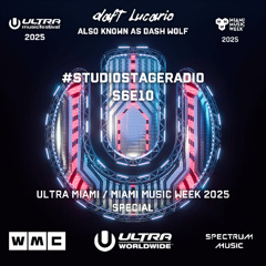 Daft Lucario — #StudioStageRadio S6E10 (Ultra Music Festival Miami / Miami Music Week 2025 Special)