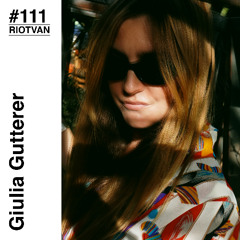 RIOTVAN RADIO # 111 | Giulia Gutterer