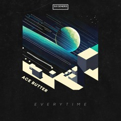 Ace Butter - Everytime