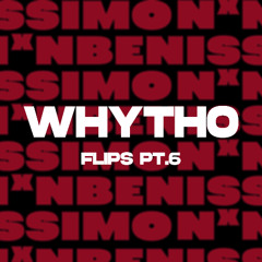 WHYTHO Flips pt.6 - FREE DOWNLOAD