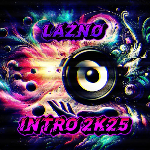 LAZNO - INTRO 2K25