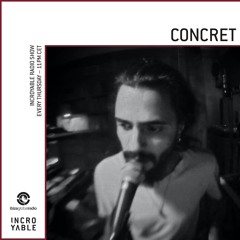Concret is Incroyable - Ibiza Global Radio