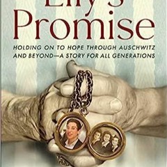 kindle onlilne Lily's Promise: Holding On to Hope Through Auschwitz and Beyond?A Story for All G